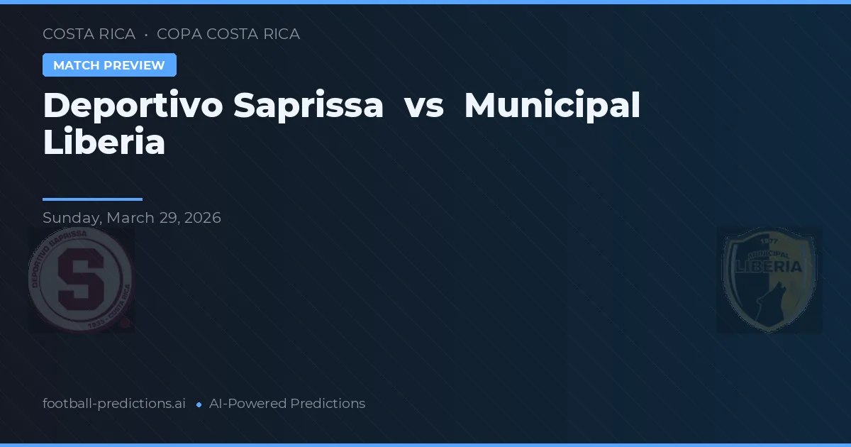 Deportivo Saprissa vs Municipal Liberia — prognóstico e prévia do jogo