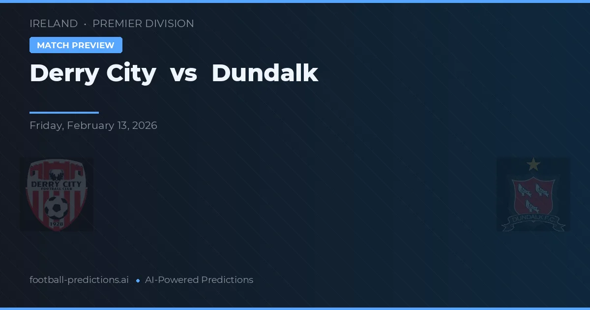 Derry City vs Dundalk — prognóstico e prévia do jogo