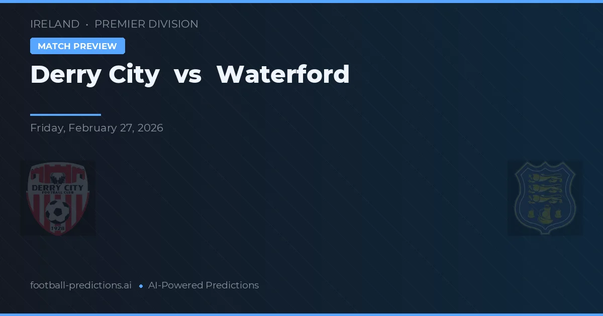 Derry City vs Waterford — prognóstico e prévia do jogo
