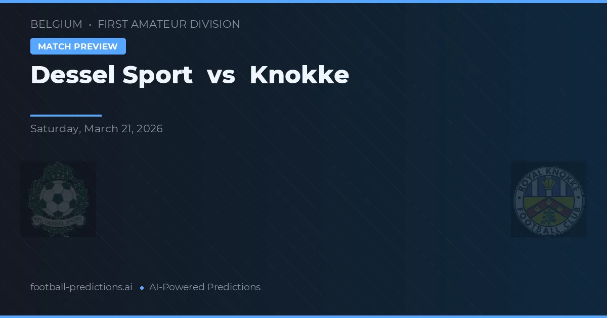 Dessel Sport vs Knokke — prognóstico e prévia do jogo
