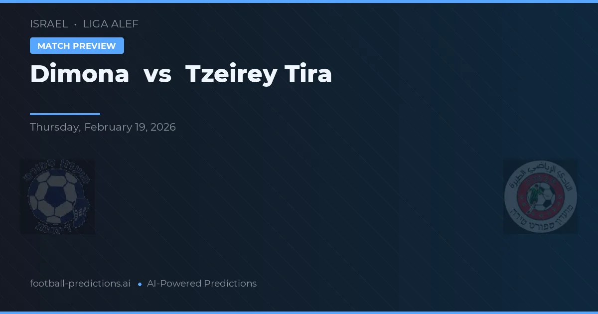 Dimona vs Tzeirey Tira — prognóstico e prévia do jogo