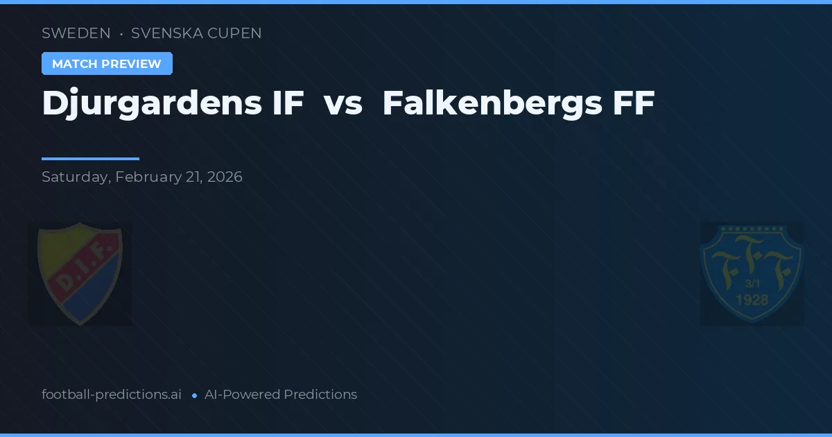 Djurgårdens IF vs Falkenbergs FF — prognóstico e prévia do jogo
