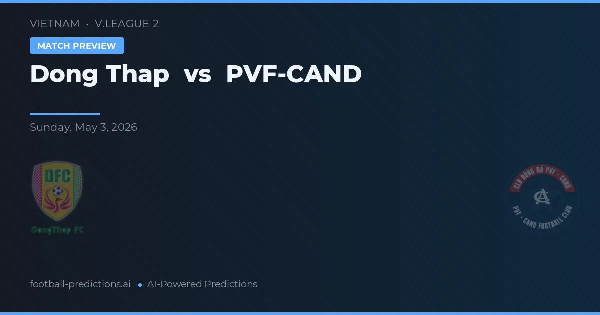 Đồng Tháp vs PVF-CAND preview