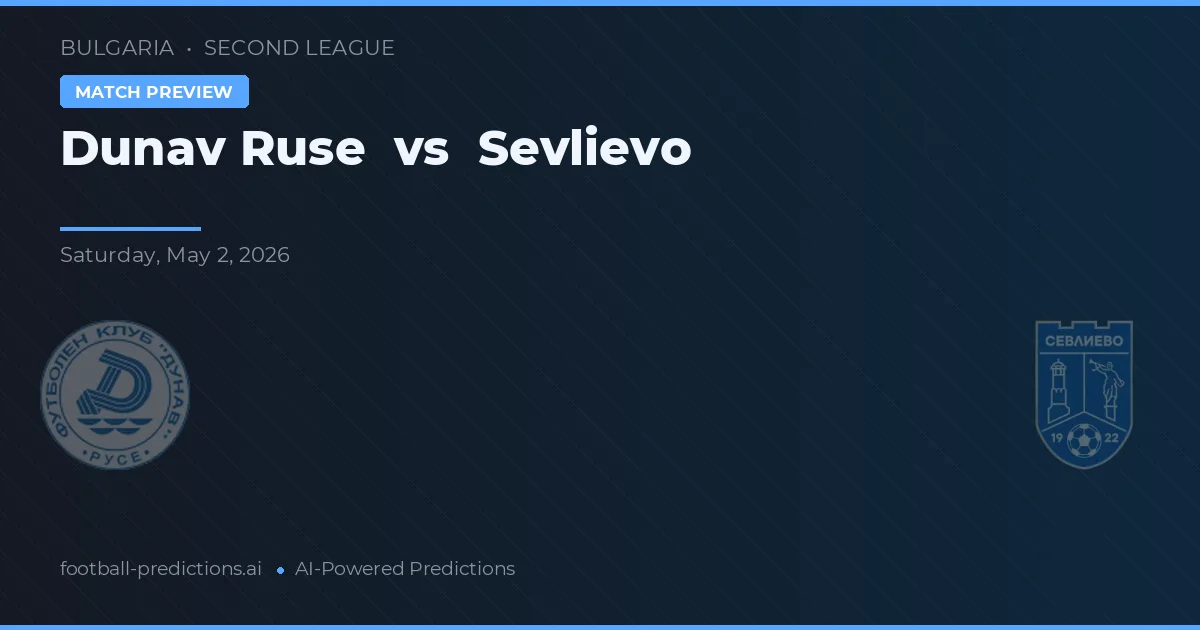 Dunav Ruse vs Sevlievo — prognóstico e prévia do jogo