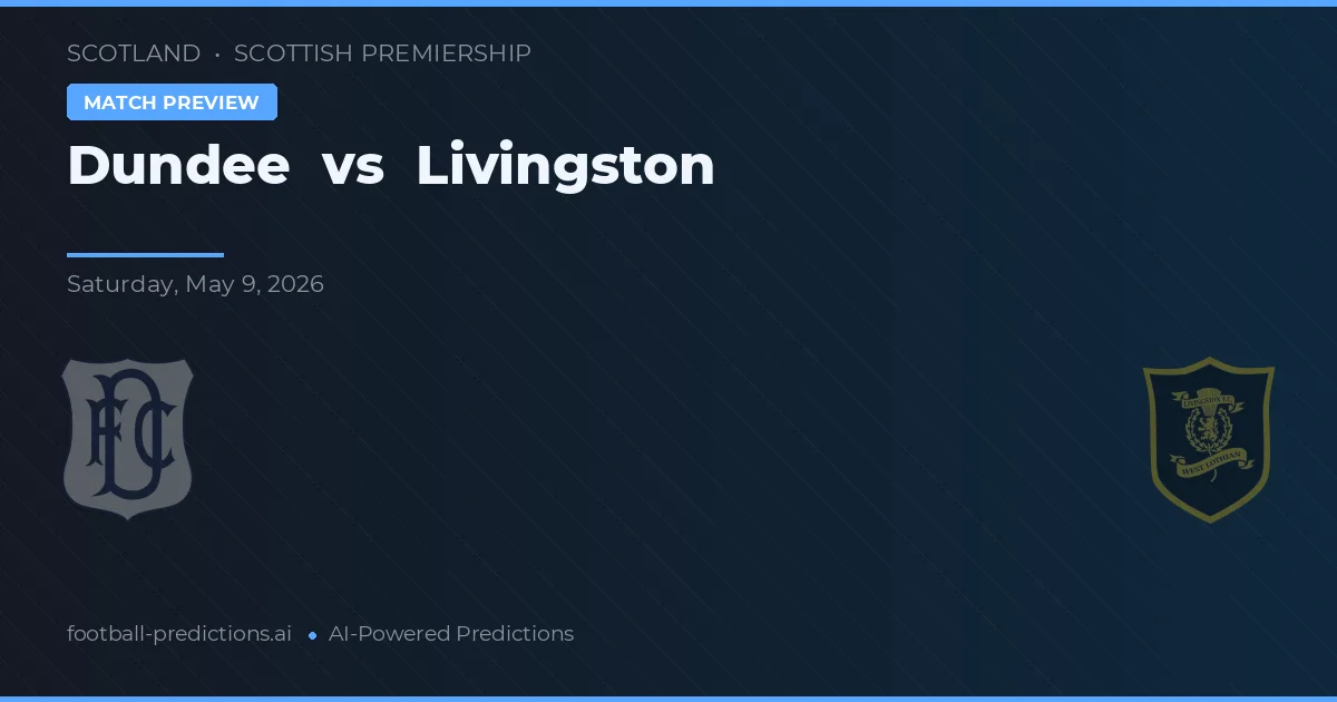 Dundee vs Livingston — prognóstico e prévia do jogo