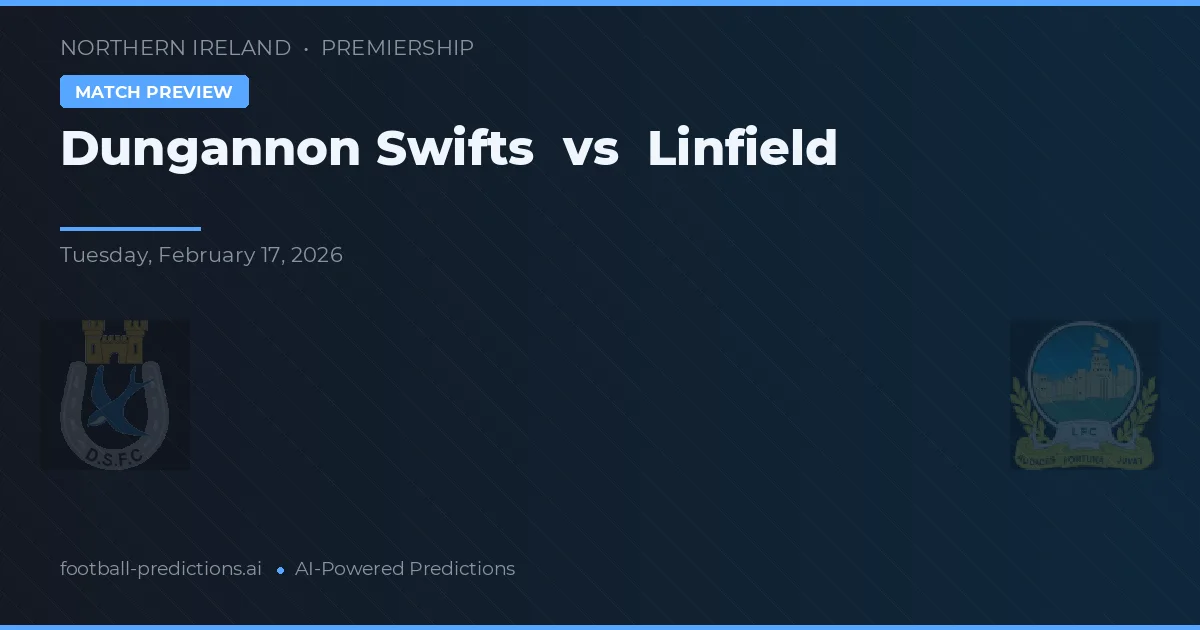 Dungannon Swifts vs Linfield — prognóstico e prévia do jogo