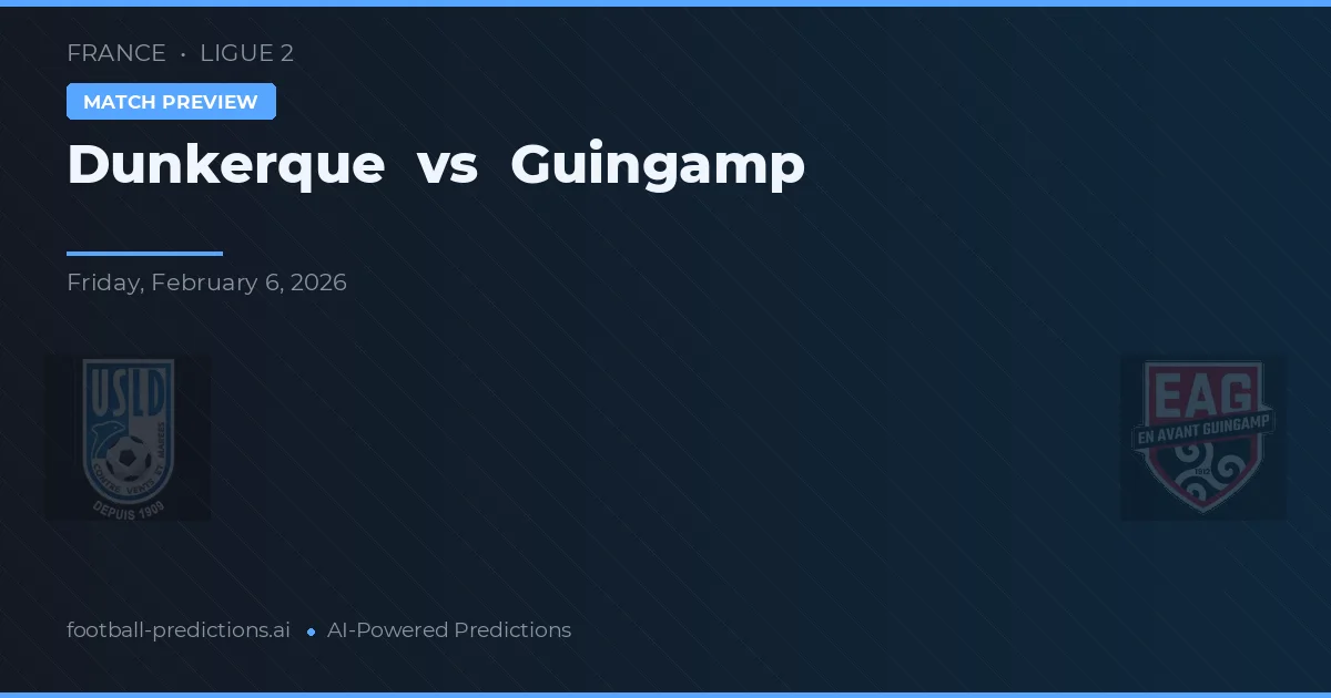 Dunkerque vs Guingamp — prognóstico e prévia do jogo