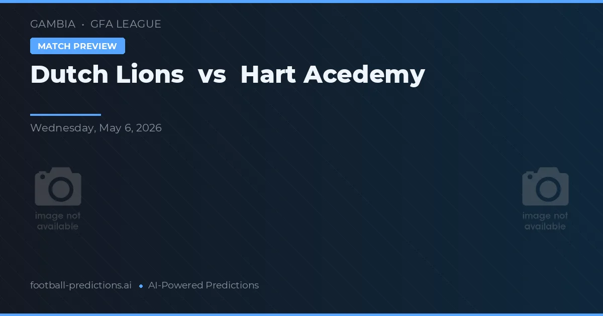 Leões Holandeses vs Hart Academy preview
