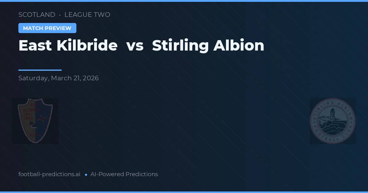 East Kilbride vs Stirling Albion — prognóstico e prévia do jogo