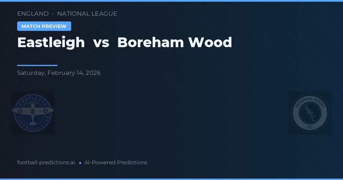 Eastleigh vs Boreham Wood — prognóstico e prévia do jogo