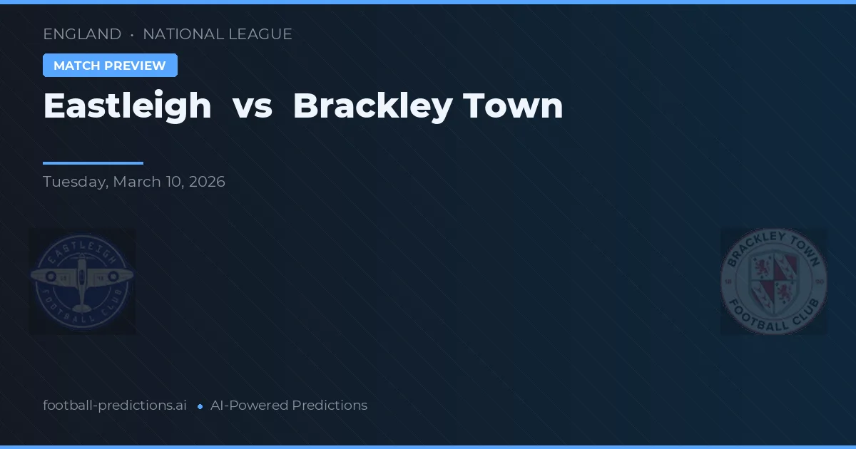 Eastleigh vs Brackley Town — prognóstico e prévia do jogo