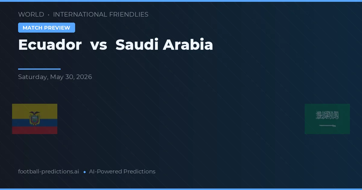 Equador vs Arábia Saudita — prognóstico e prévia do jogo