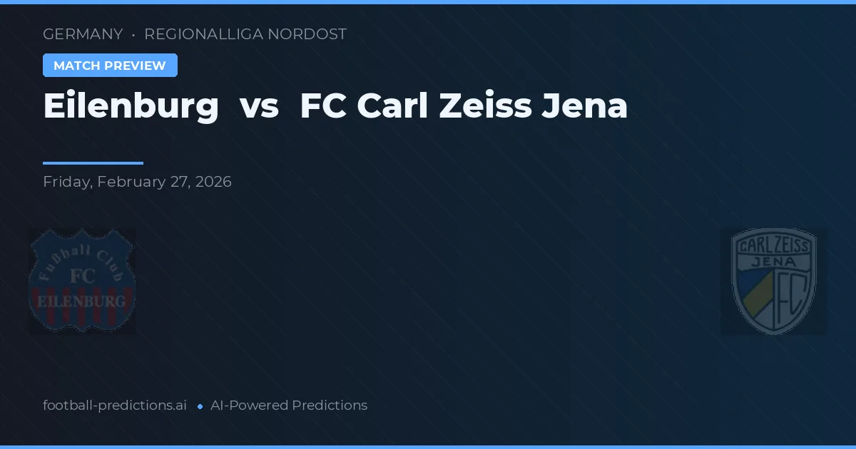Eilenburg vs FC Carl Zeiss Jena — prognóstico e prévia do jogo
