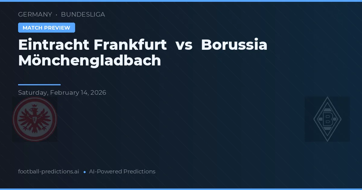 Eintracht Frankfurt vs Borussia Mönchengladbach — prognóstico e prévia do jogo