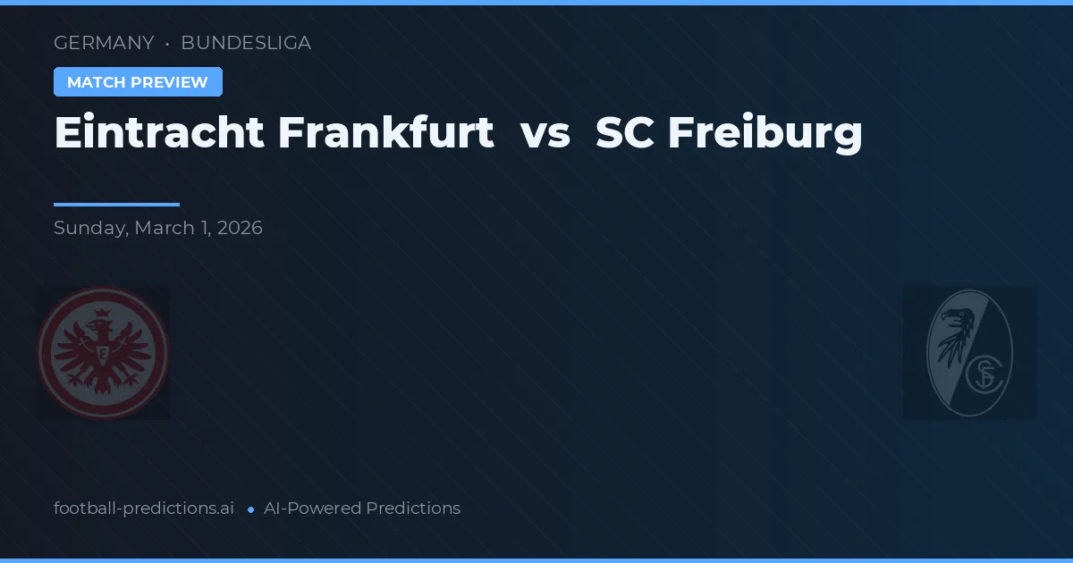 Eintracht Frankfurt vs SC Freiburg — prognóstico e prévia do jogo