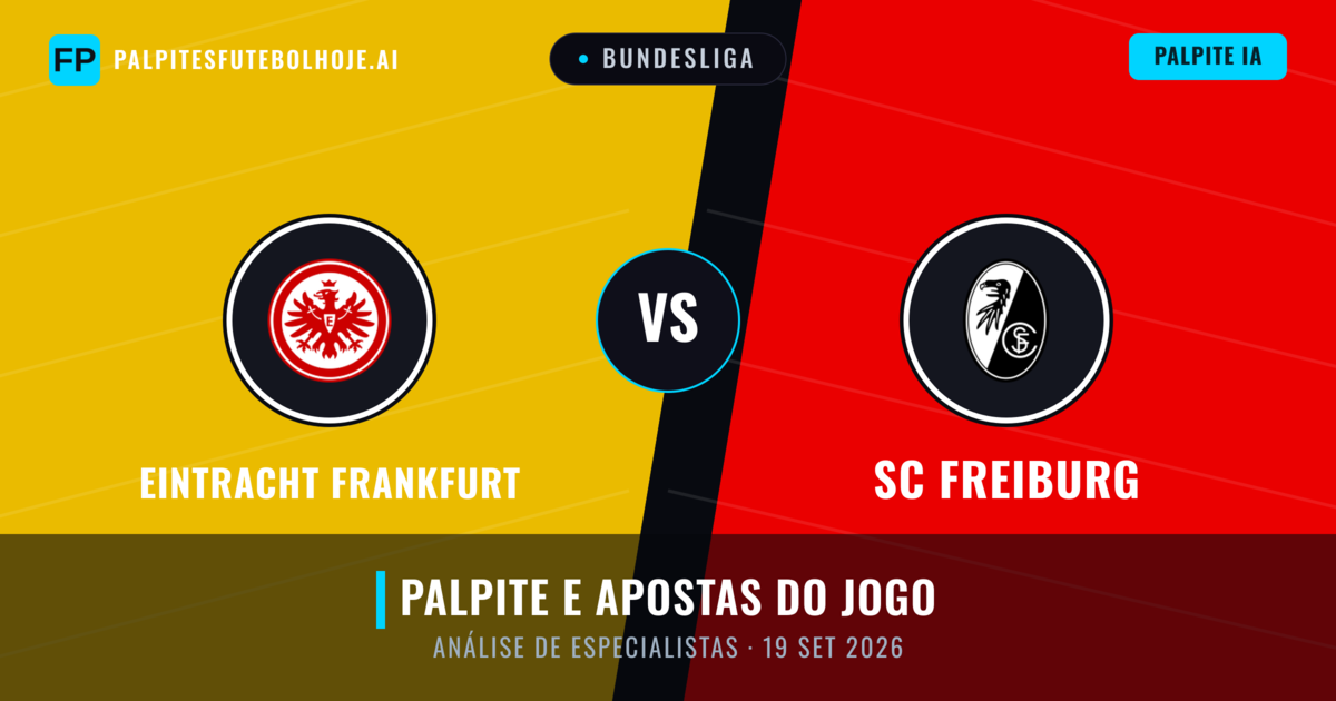 Eintracht Frankfurt vs SC Freiburg — prognóstico e prévia do jogo