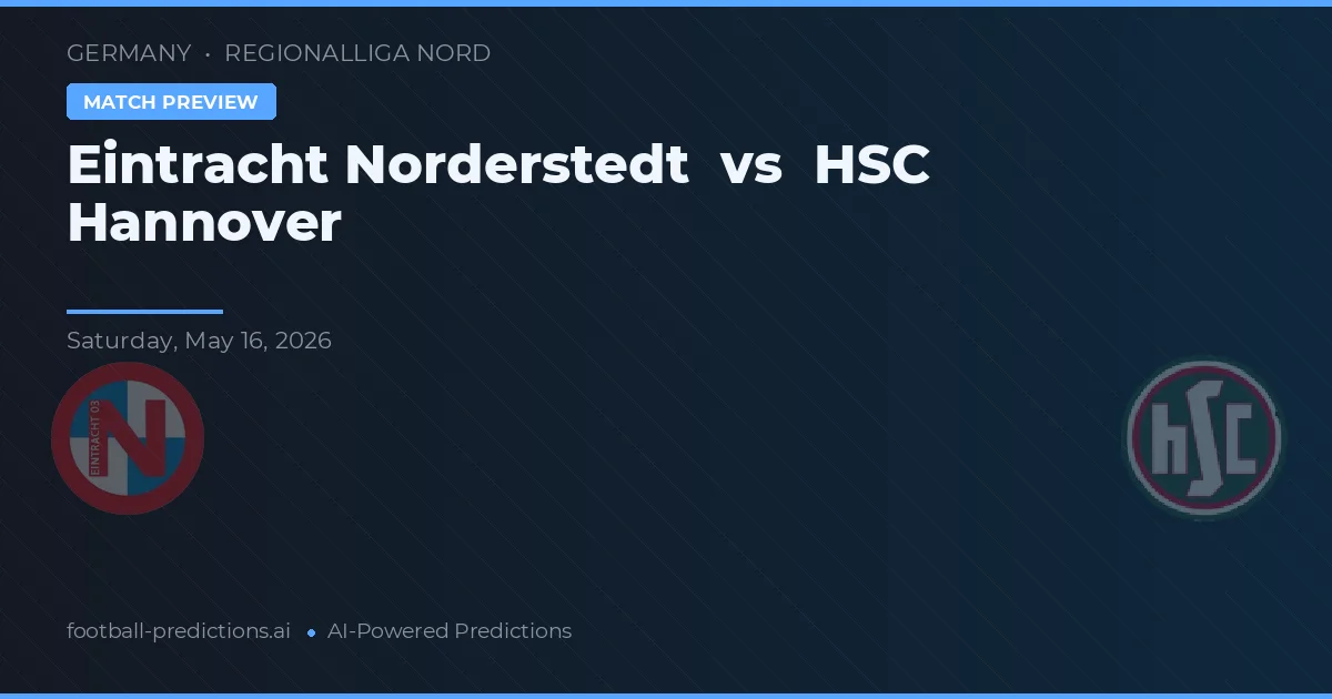 Eintracht Norderstedt vs HSC Hannover — prognóstico e prévia do jogo
