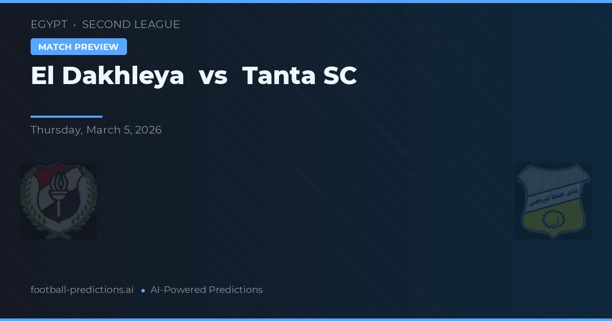 El Dakhleya vs Tanta SC — prognóstico e prévia do jogo