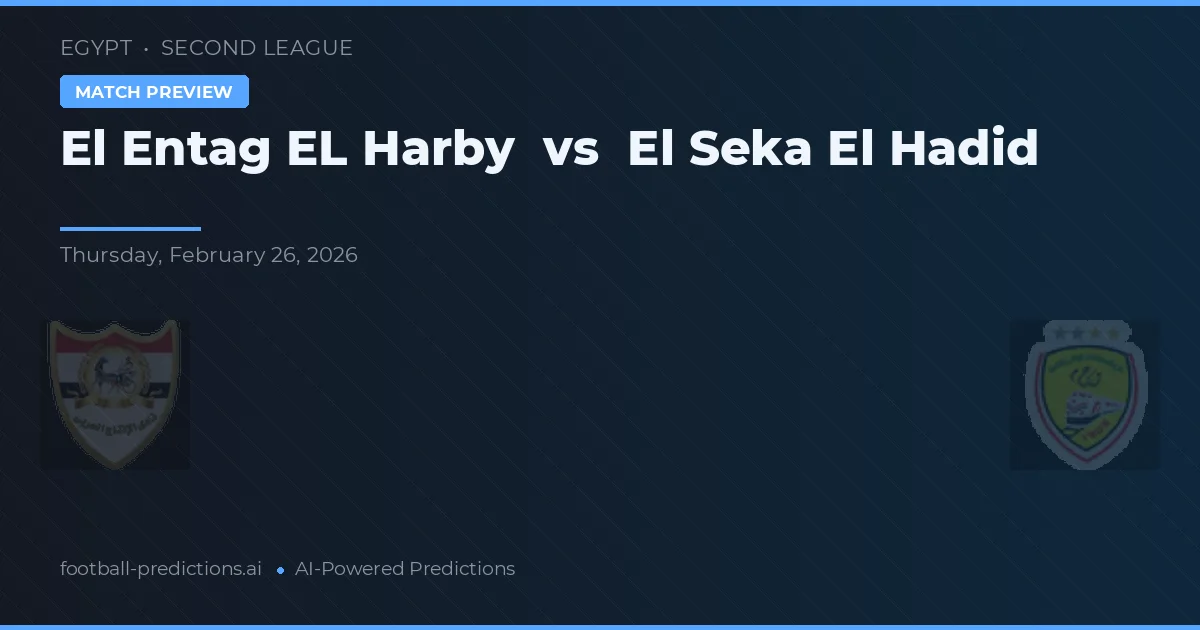 El Entag El Harby vs El Seka El Hadid — prognóstico e prévia do jogo