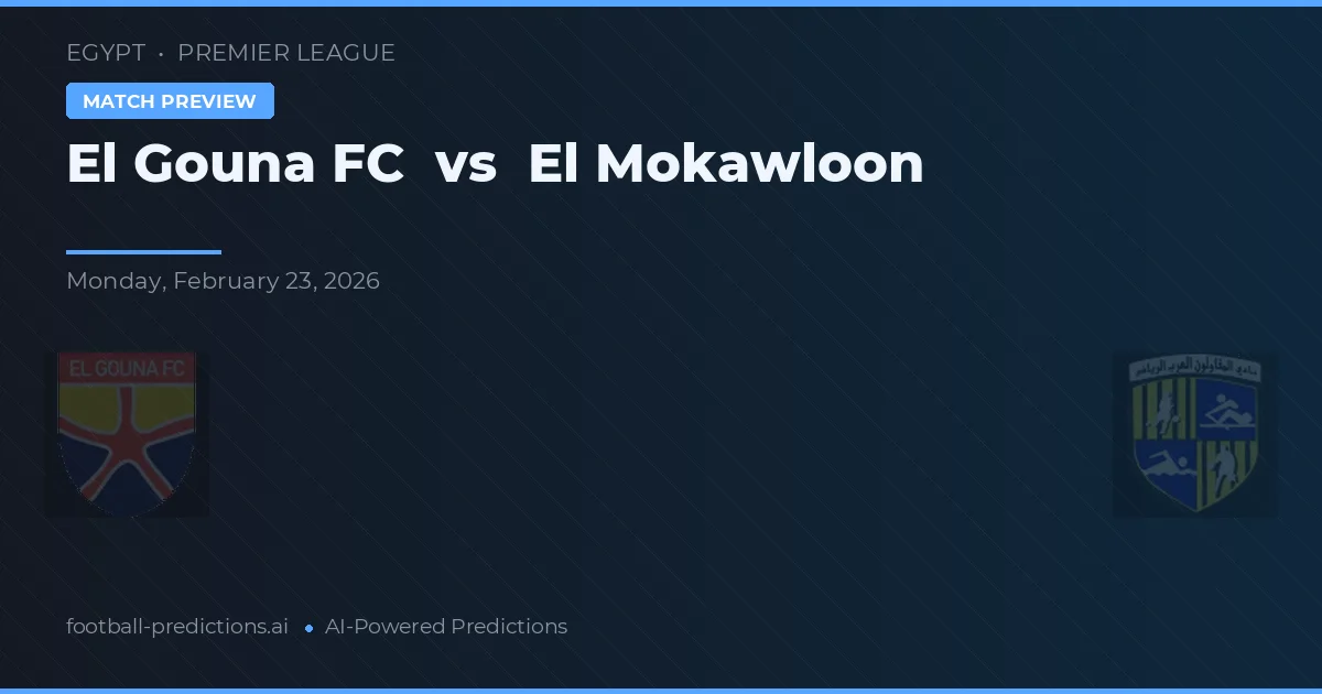 El Gouna FC vs El Mokawloon — prognóstico e prévia do jogo
