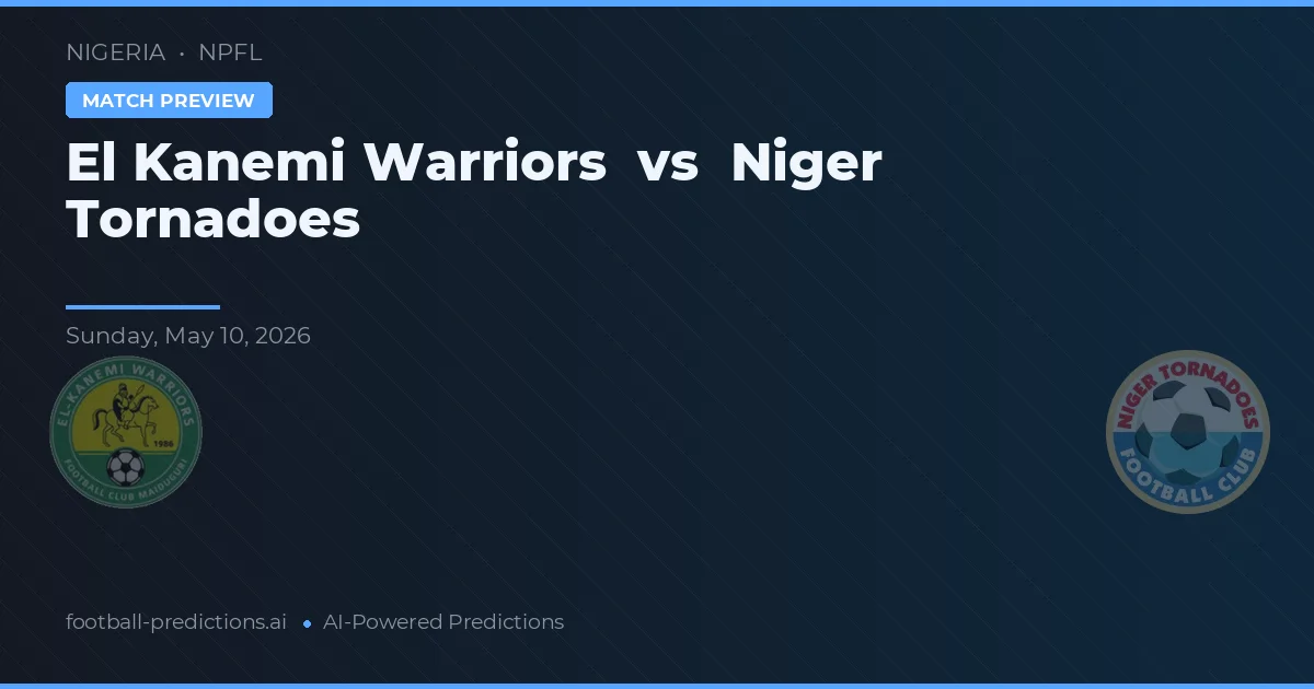 El Kanemi Warriors vs Niger Tornadoes — prognóstico e prévia do jogo