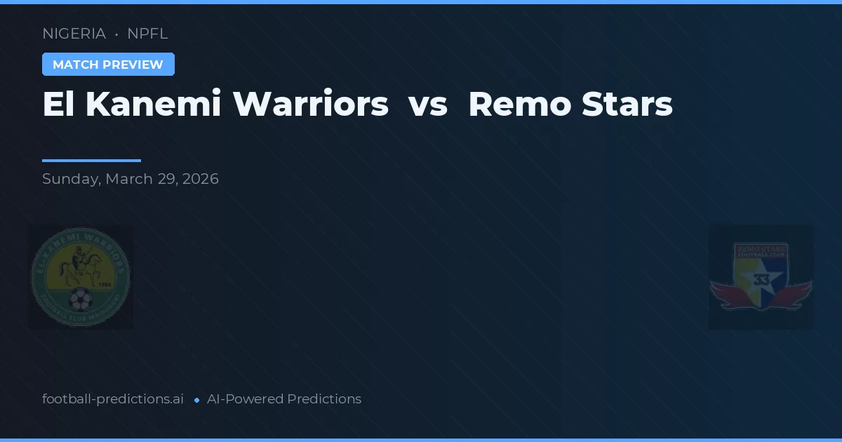 El Kanemi Warriors vs Remo Stars — prognóstico e prévia do jogo