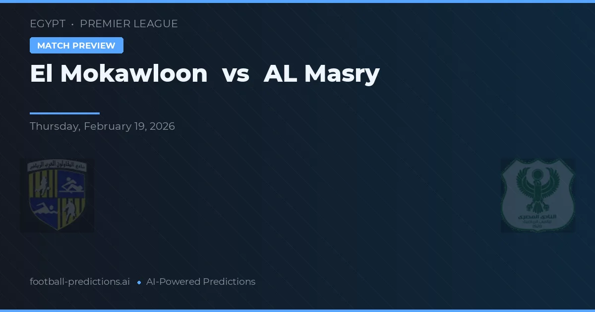 El Mokawloon vs Al Masry — prognóstico e prévia do jogo