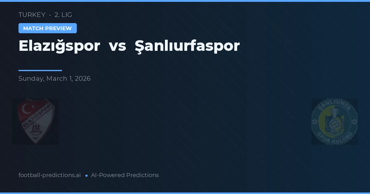 Elazığspor vs Şanlıurfaspor — prognóstico e prévia do jogo