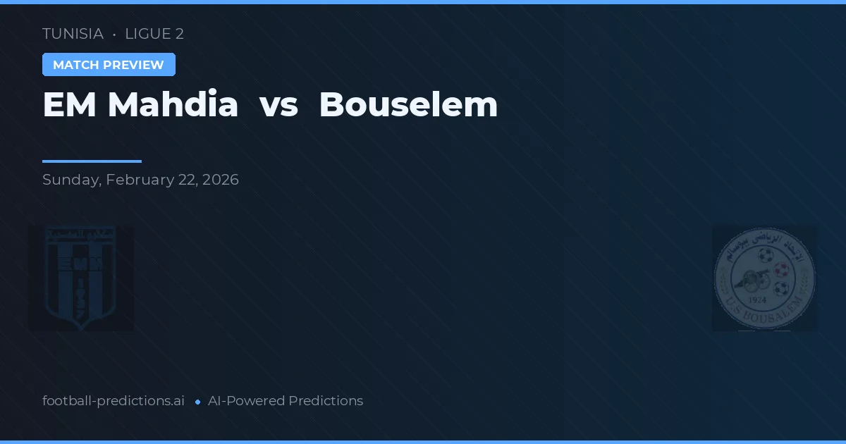 EM Mahdia vs Bouselem — prognóstico e prévia do jogo