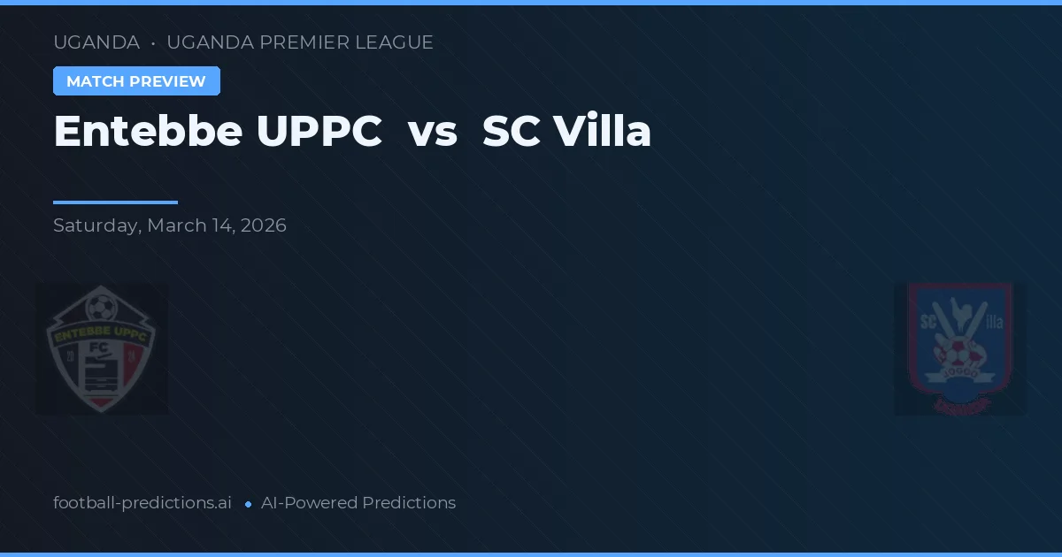 Entebbe UPPC vs SC Villa — prognóstico e prévia do jogo