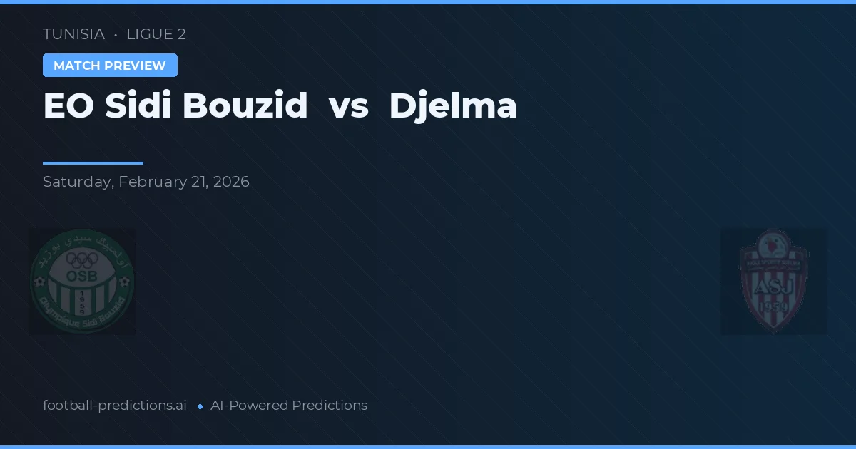 EO Sidi Bouzid vs Djelma — prognóstico e prévia do jogo