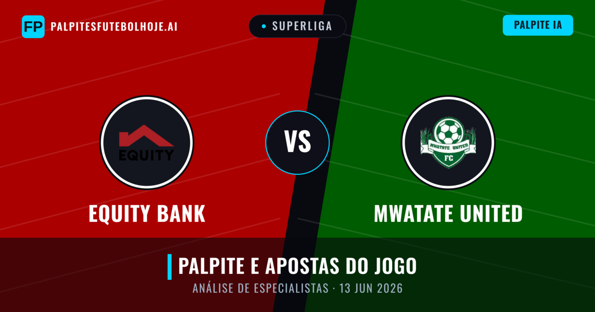 Equity Bank vs Mwatate United — prognóstico e prévia do jogo