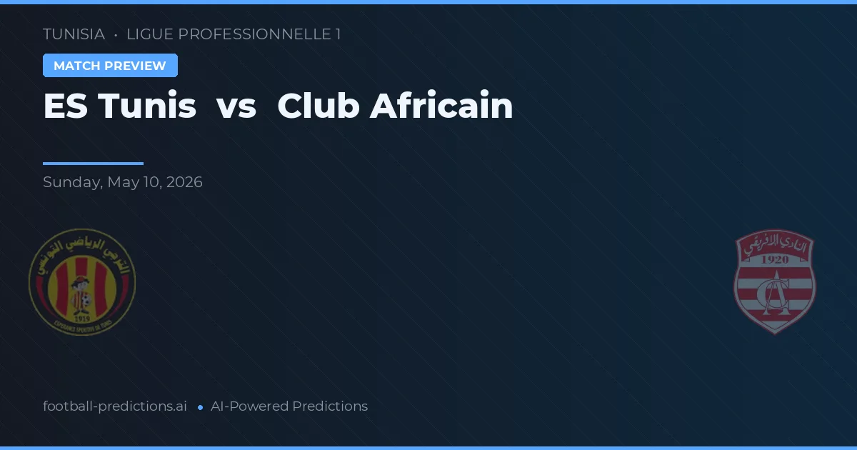 Espérance de Tunis vs Club Africain — prognóstico e prévia do jogo
