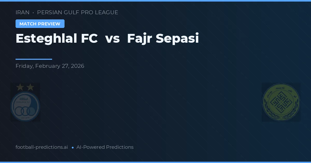 Esteghlal vs Fajr Sepasi — prognóstico e prévia do jogo