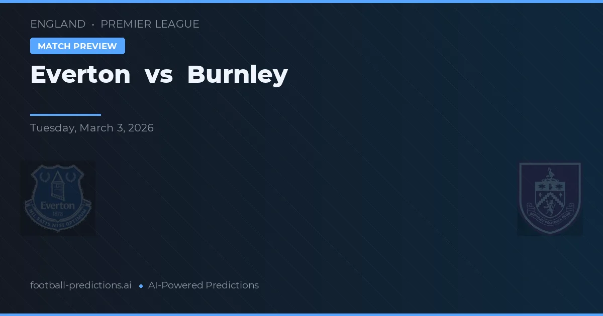 Everton vs Burnley — prognóstico e prévia do jogo