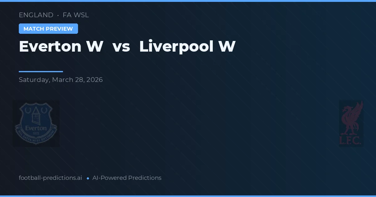 Everton W vs Liverpool W — prognóstico e prévia do jogo