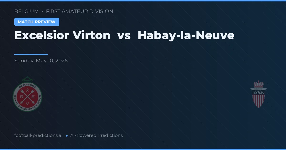 Excelsior Virton vs Habay-la-Neuve — prognóstico e prévia do jogo