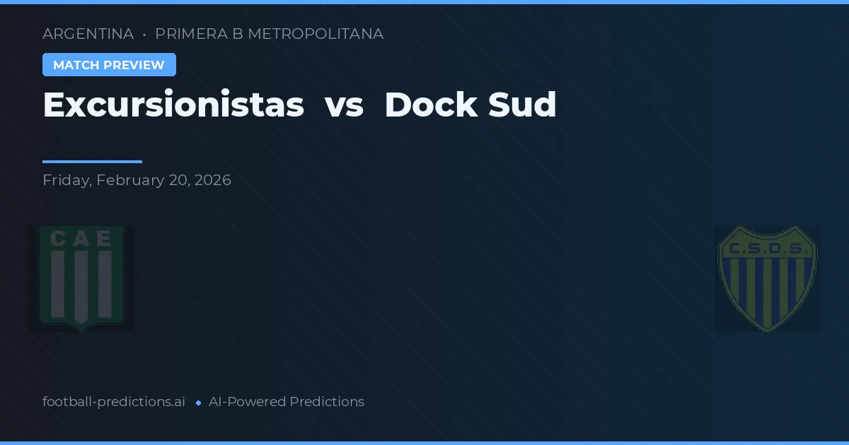 Excursionistas vs Dock Sud — prognóstico e prévia do jogo