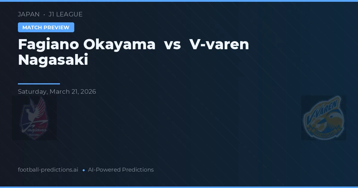 Fagiano Okayama vs V-varen Nagasaki — prognóstico e prévia do jogo