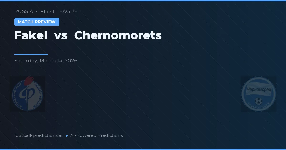 Fakel vs Chernomorets — prognóstico e prévia do jogo