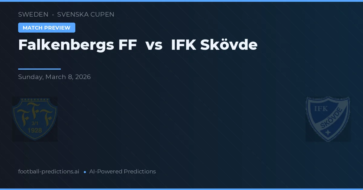 Falkenbergs FF vs IFK Skövde — prognóstico e prévia do jogo