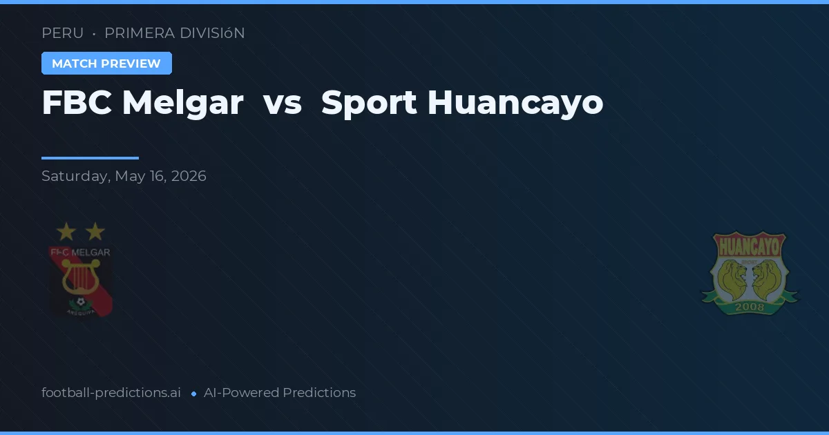FBC Melgar vs Sport Huancayo — prognóstico e prévia do jogo