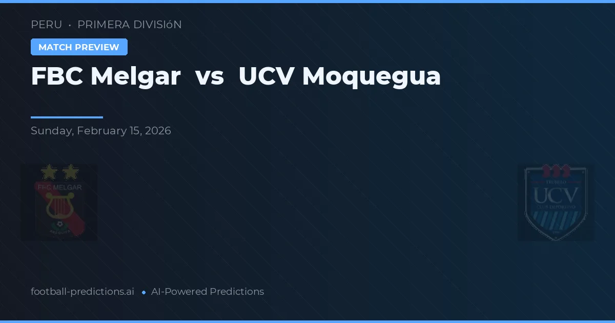 FBC Melgar vs UCV Moquegua — prognóstico e prévia do jogo