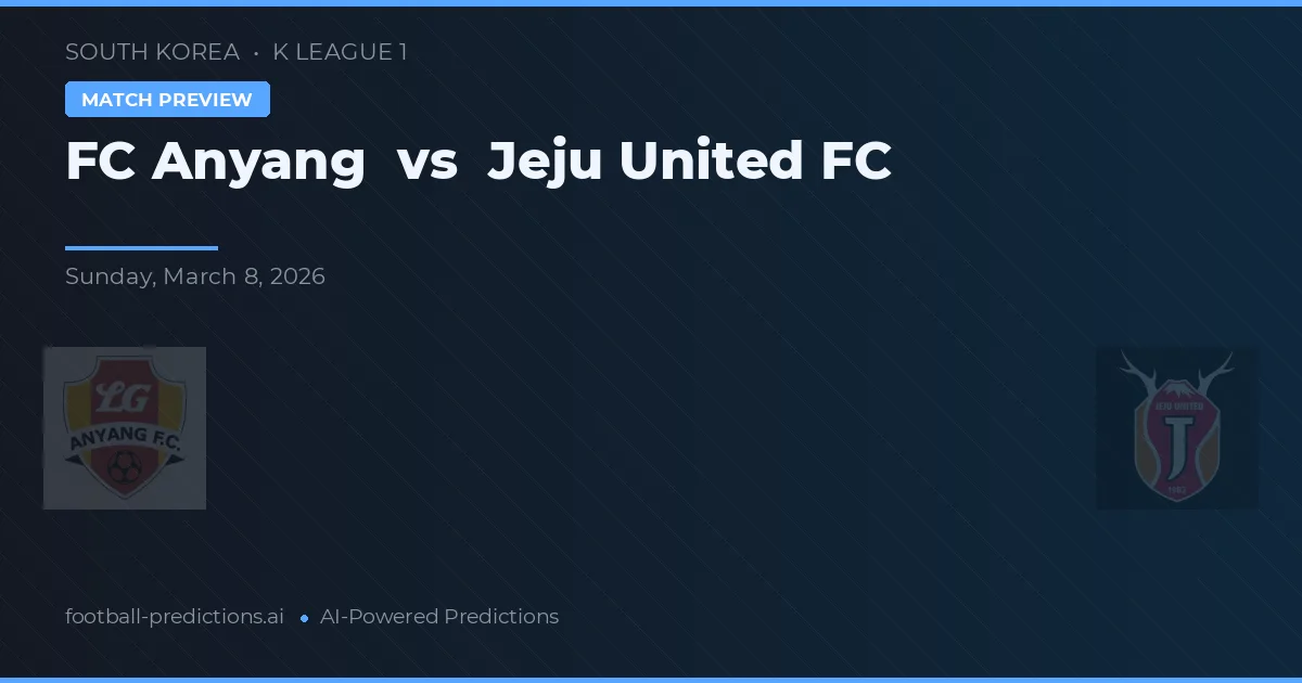 Anyang FC vs Jeju United FC — prognóstico e prévia do jogo