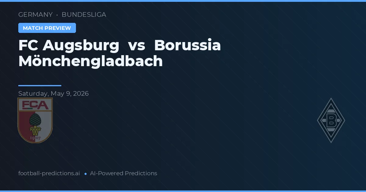 FC Augsburg vs Borussia Mönchengladbach — prognóstico e prévia do jogo