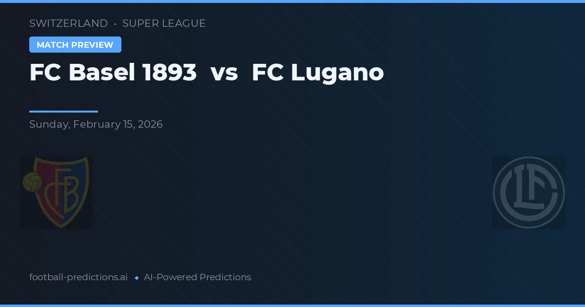 FC Basel 1893 vs Lugano — prognóstico e prévia do jogo
