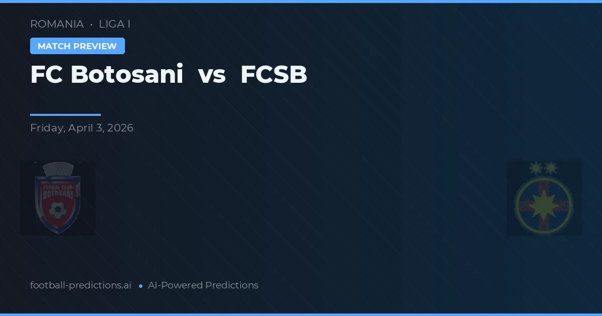 FC Botoșani vs FCSB — prognóstico e prévia do jogo