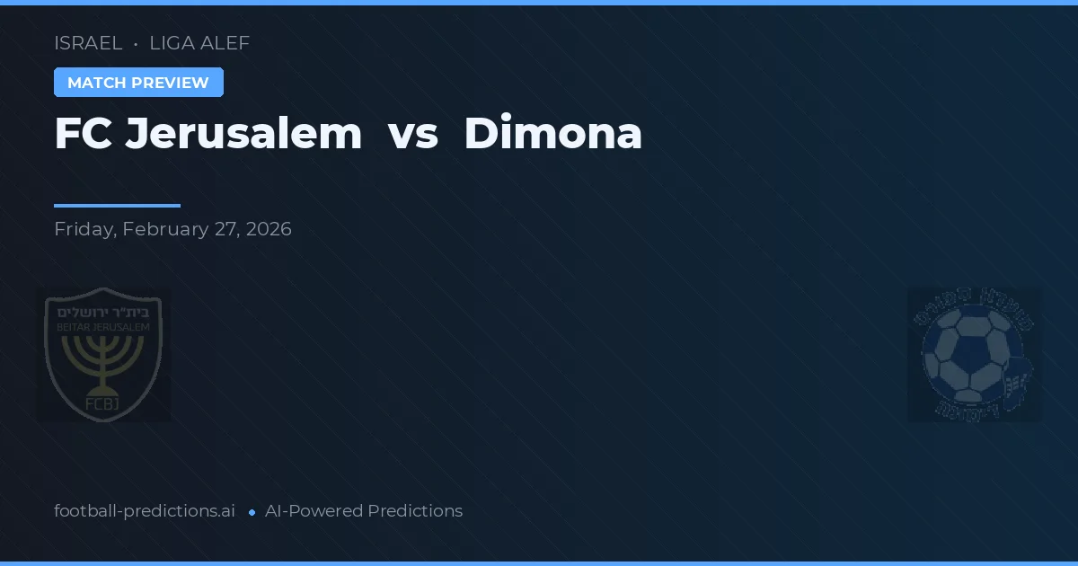 FC Jerusalém vs Dimona — prognóstico e prévia do jogo