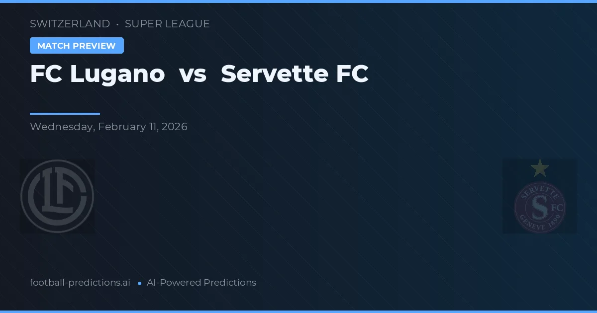 Lugano vs Servette FC — prognóstico e prévia do jogo