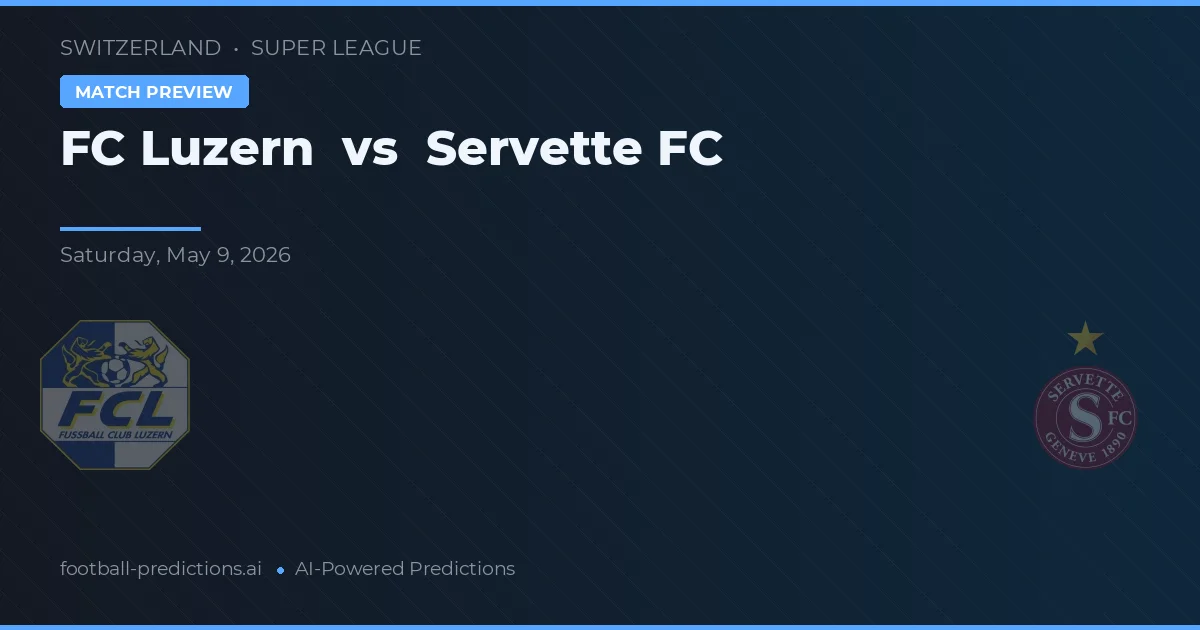 Luzern vs Servette FC — prognóstico e prévia do jogo